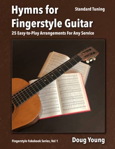 Hymns for Fingerstyle Guitar (Fingerstyle Fakebook, Band 1)