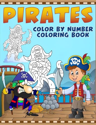 Pirates Color By Number Coloring Book: Pirate Ship and Treasure - Color by Number Escapades von Independently published