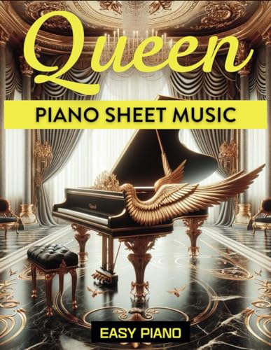 Queen Piano Sheet Music: Easy Piano von Independently published