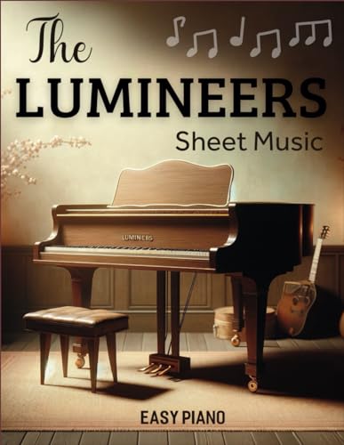 The Lumineers Easy Piano Sheet Music: Hit Songs Piano von Independently published