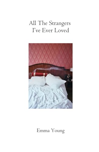 All The Strangers I've Ever Loved von Independently published