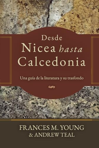 Desde Nicea hasta Calcedonia: Una guia a la literatura y su trasfondo (Patrística) von Teologia para Vivir