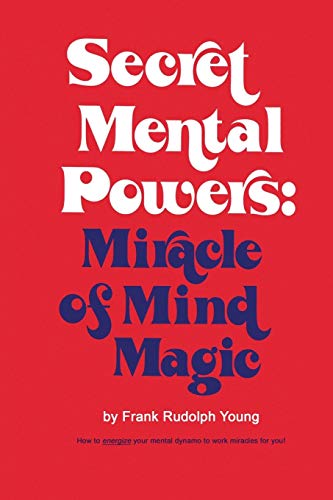 Secret Mental Powers: Miracle of Mind Magic von Parker Pub. Co