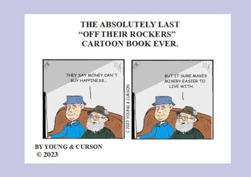 The Absolutely Last "Off Their Rockers" Cartoon Book Ever von Independently published
