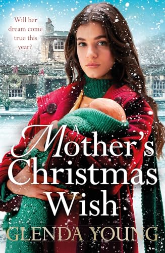 A Mother's Christmas Wish: A heartwarming festive saga of family, love and sacrifice von Headline