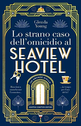 Lo strano caso dell'omicidio al Seaview Hotel (Nuova narrativa Newton) von Newton Compton Editori