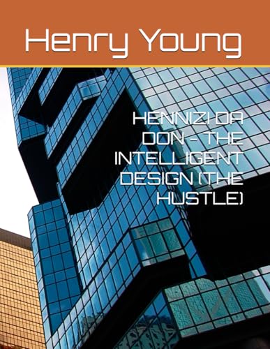 HENNIZI DA DON - THE INTELLIGENT DESIGN (THE HUSTLE) von Independently published