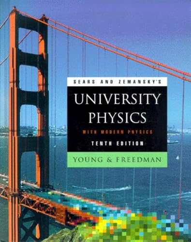 Sears and Zemansky's University Physics with Modern Physics