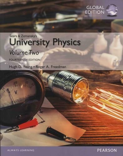 University Physics with Modern Physics, Volume 2 (Chs. 21-37), Global Edition