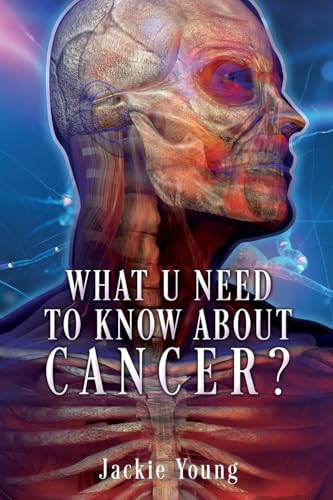 What U need to know about Cancer? von Xulon Press