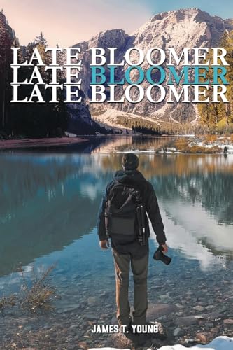 Late Bloomer, Late Bloomer, Late Bloomer Late Bloomer, Late Bloomer, Late Bloomer von James Young