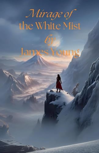 Mirage of the White Mist (A Clash of Light and Dark, Band 2) von LightKeeper