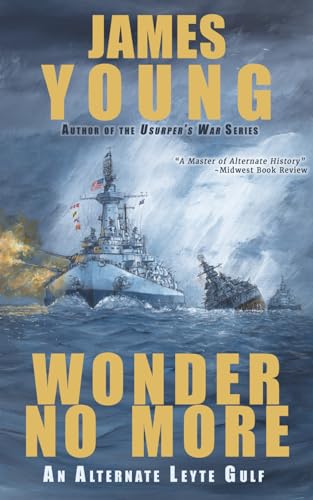 Wonder No More: An Alternate Leyte Gulf Wonder No More: An Alternate Leyte Gulf von Independently published