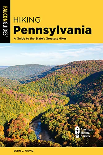 Hiking Pennsylvania: A Guide to the State's Greatest Hiking Adventures (State Hiking Guides) von Falcon Guides