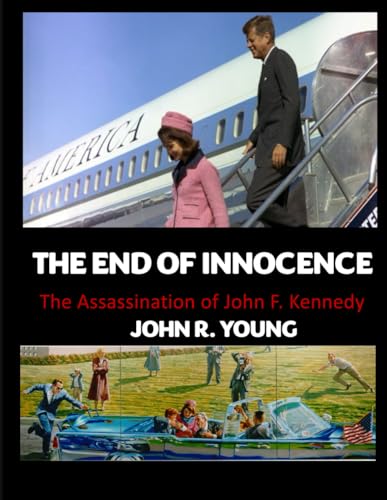 The End of Innocence: The Assassination of John F. Kennedy