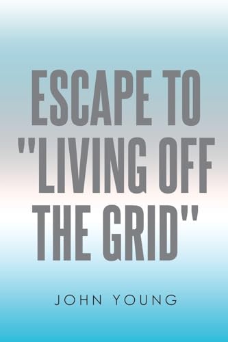 Escape to "Living Off the Grid" von Newman Springs