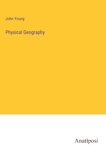 Physical Geography von Anatiposi Verlag