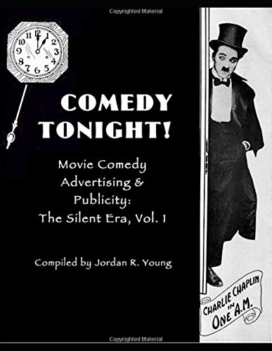 Comedy Tonight!: Movie Comedy Advertising & Publicity: The Silent Era, Vol. 1 von Past Times Publishing Co.