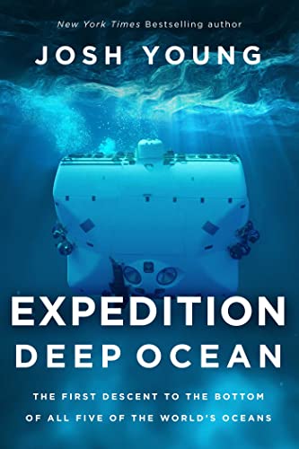 Expedition Deep Ocean: The First Descent to the Bottom of All Five of the World's Oceans von Pegasus Books