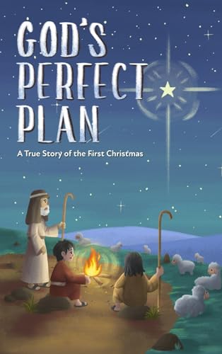 God's Perfect Plan: A True Story of the First Christmas von IngramSpark