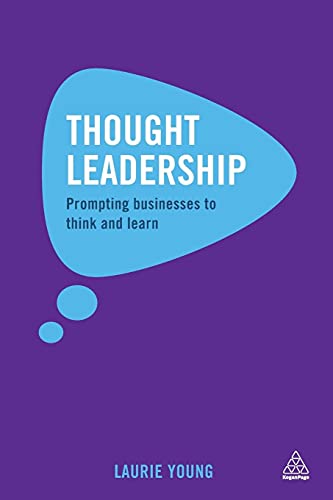 Thought Leadership: Prompting Businesses to Think and Learn