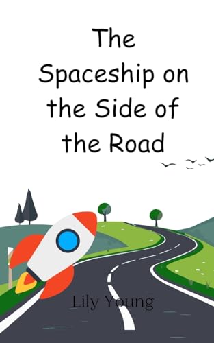 The Spaceship on the Side of the Road von Creative Arts Management OÜ