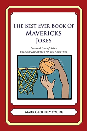 The Best Ever Book of Mavericks Jokes: Lots and Lots of Jokes Specially Repurposed for You-Know-Who