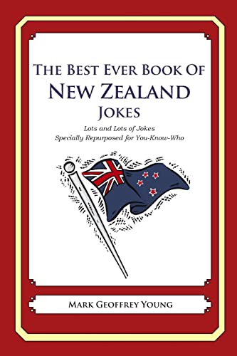 The Best Ever Book of New Zealand Jokes: Lots of Jokes Specially Repurposed for You-Know-Who von Createspace Independent Publishing Platform