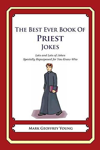 The Best Ever Book of Priest Jokes: Lots and Lots of Jokes Specially Repurposed for You-Know-Who