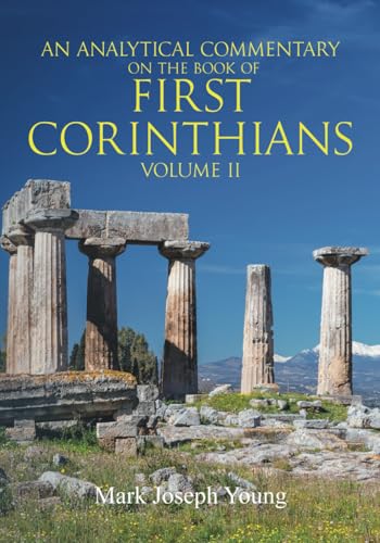 An Analytical Commentary on The Book of First Corinthians - Volume II (Analytical Commentaries of the New Testament) von Dimensionfold Publishing