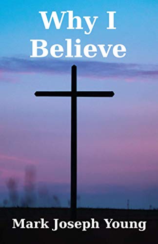 Why I Believe (Faith and Christian Living) von Dimensionfold Publishing