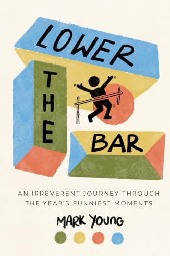 Lower the Bar: Finding Gratitude in Life’s Most Mundane Moments von Radical Collective