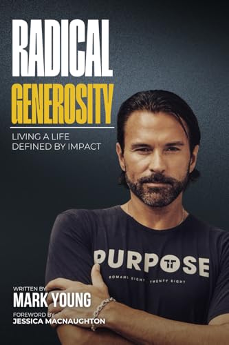 Radical Generosity: Living a Life Defined by Impact von Radical Collective