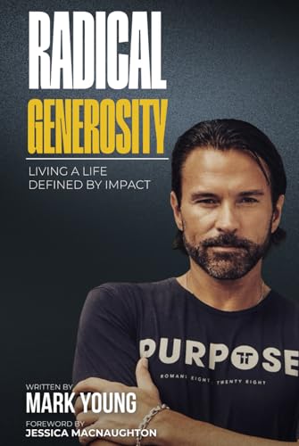 Radical Generosity: Living a Life Defined by Impact von Radical Collective