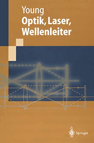 Optik, Laser, Wellenleiter (German Edition): Mit zahlr. Beisp. u. 133 Aufg. m. vollst. Lös. von Springer