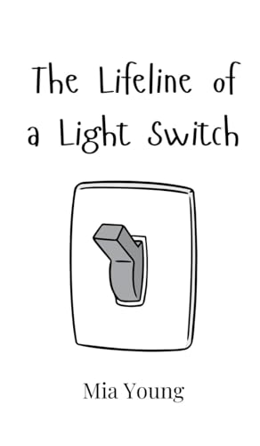 The Lifeline of a Light Switch von Creative Arts Management OÜ