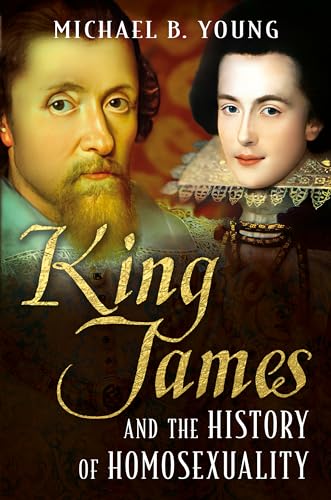 King James and the History of Homosexuality von Fonthill Media