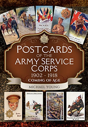 Postcards of the Army Service Corps 1902 - 1918: Coming of Age von PEN AND SWORD MILITARY