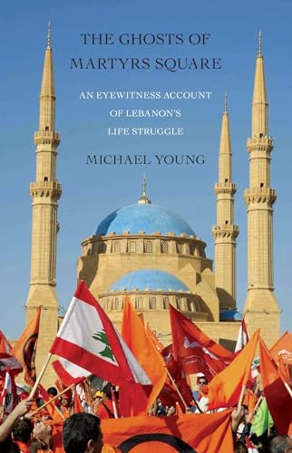 The Ghosts of Martyrs Square: An Eyewitness Account of Lebanon's Life Struggle von Simon & Schuster