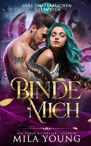 Binde Mich (Ihre Unsterblichen Gefährten) von Mila Young