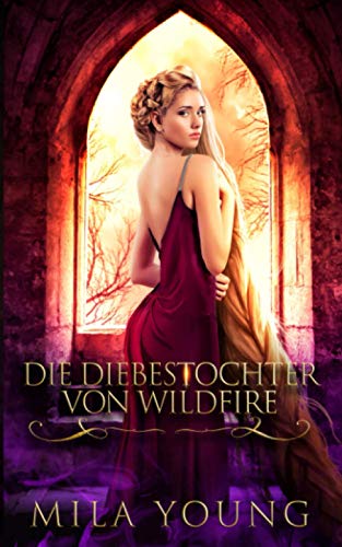 Die Diebestochter von Wildfire (Königreiche von Haven, Band 3)