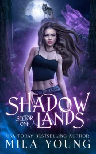 Shadowlands Sector, One: A Shifter Paranormal Romance Shadowlands Sector, One: A Shifter Paranormal Romance