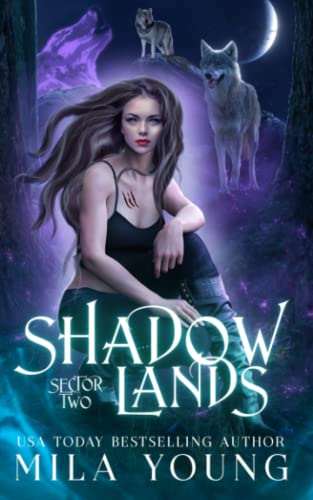 Shadowlands Sector, Two: A Shifter Paranormal Romance Shadowlands Sector, Two: A Shifter Paranormal Romance von Independently published