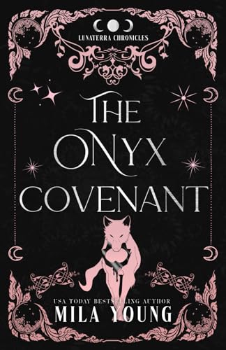 The Onyx Covenant: an Enemies to Lovers Romantasy (The Lunaterra Chronicles) von Independently published