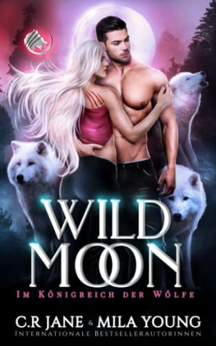 Wild Moon: Eine Werwolf-Romanze Wild Moon: Eine Werwolf-Romanze