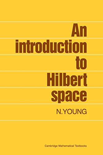 An Introduction to Hilbert Space (Cambridge Mathematical Textbooks) von Cambridge University Press