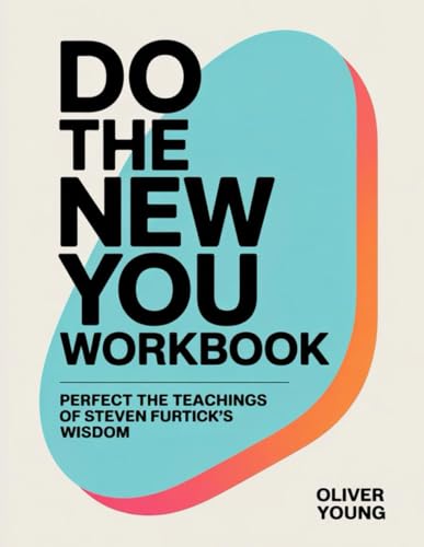 Do the New You Workbook: Perfect the Teachings of Steven Furtick's Wisdom von Independently published