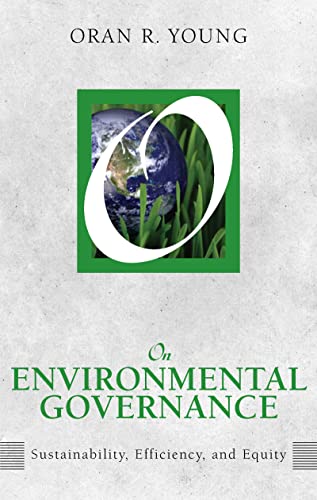 On Environmental Governance: Sustainability, Efficiency, and Equity (On Politics)