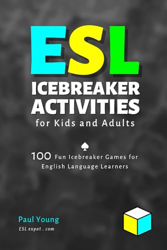ESL Icebreaker Activities for Kids and Adults: 100 Fun Icebreaker Games for English Language Learners (ESL Books for Teaching and Learning English) von Independently published