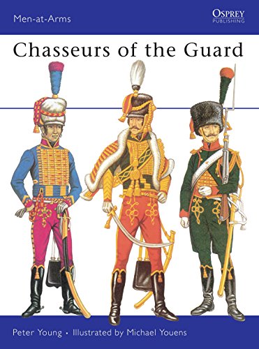 Chasseurs of the Guard: The Chasseurs a Cheval of the Garde Imperials, 1799-1815 (Men-at-arms)